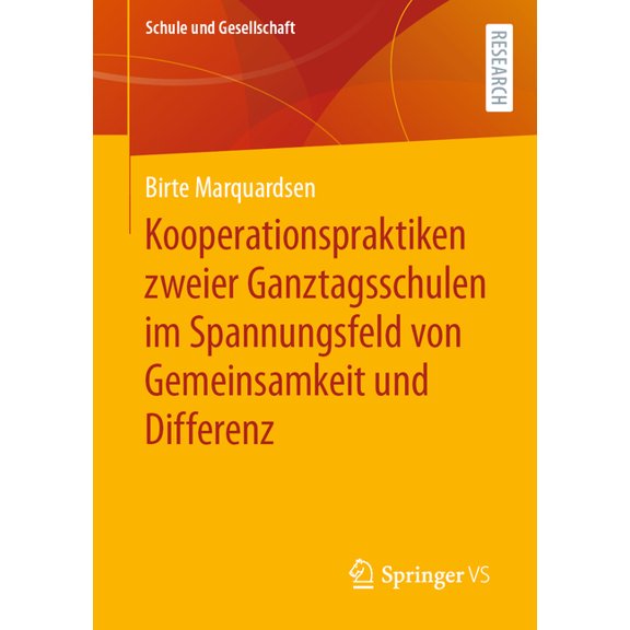 Schule Und Gesellschaft Kooperationspraktiken Zweier Ganztagsschulen Im Spannungsfeld Von Gemeinsamkeit Und Differenz, Book 68, (Paperback)