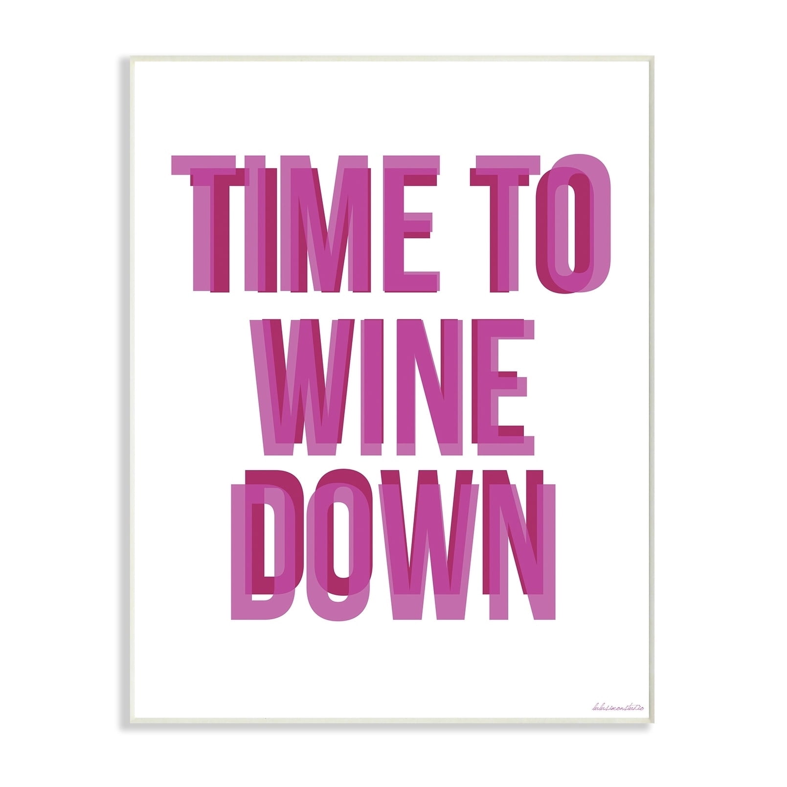 The Stupell Home Decor Collection Time To Wine Down Wall Art