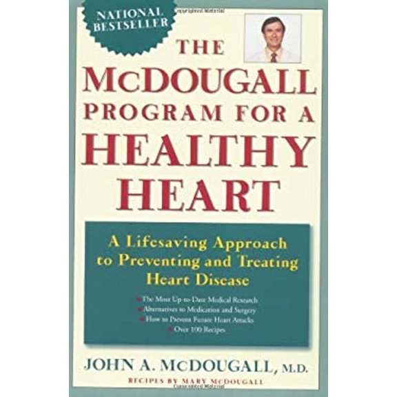 Pre-Owned The McDougall Program for a Healthy Heart: A Life-Saving Approach to Preventing and Treating Heart Disease (Paperback) 0452272661 9780452272668