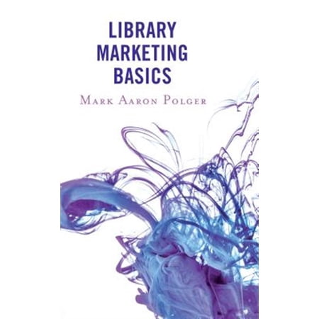 Pre-Owned Library Marketing Basics (Paperback) 1442239638 9781442239630