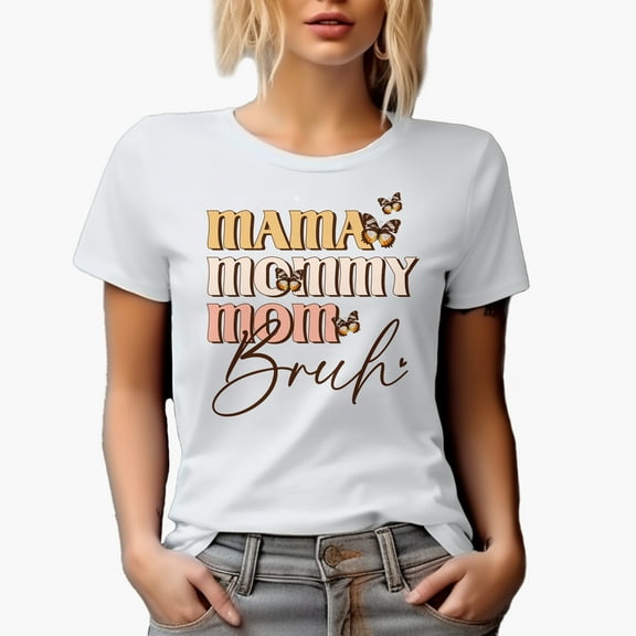 Mama, Mommy, Mum, Bruh with Butterflies, Mother's Day Art Merch Gift, White T-Shirt, Small