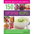 thumbnail image 1 of Pre-Owned 150 Superfood Recipes: A Vibrant Collection of Dishes, Packed with Powerful, Nutrient-Rich Ingredients, Shown in Over 500 Photographs (Paperback) 178019305X 9781780193052, 1 of 2
