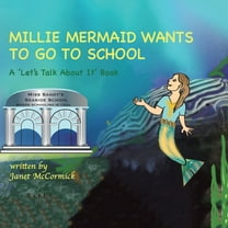 Millie Mermaid Wants to Go to School : A 'Let's Talk About It' book (Paperback)