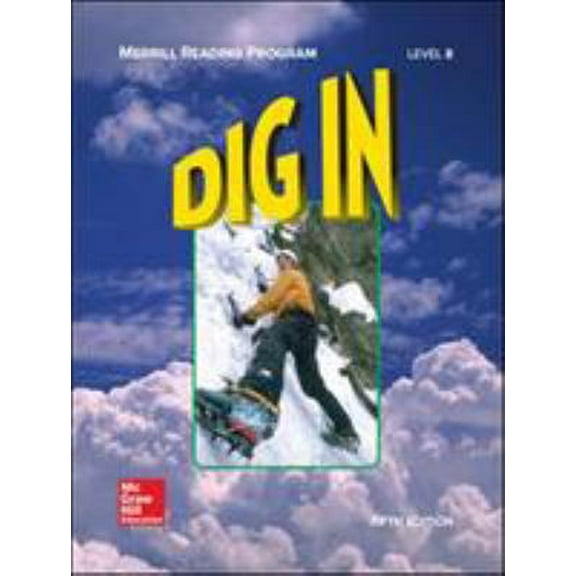 Pre-Owned Merrill Reading Program, Dig in Student Reader, Level B: Student Reader Level B (Paperback) 0026747073 9780026747073