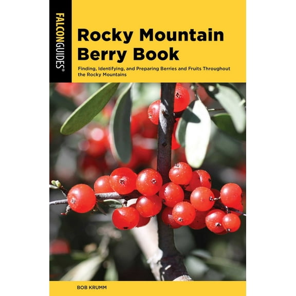 Nuts and Berries Rocky Mountain Berry Book, (Paperback)