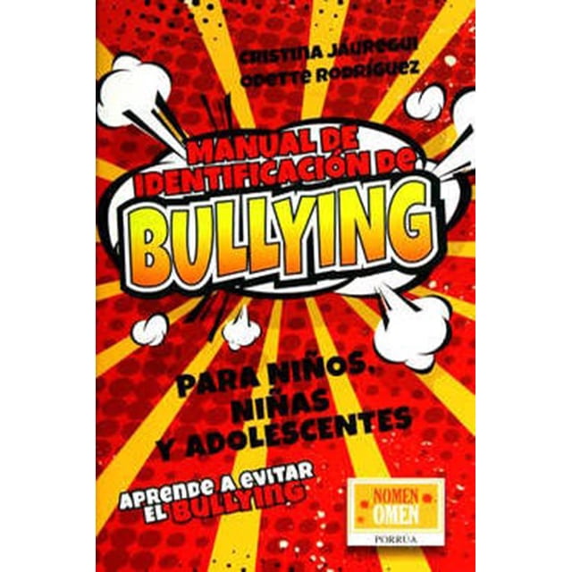 Manual de identificación de bullying para niños, niñas y adolescentes Editorial Porrúa 9786070917608