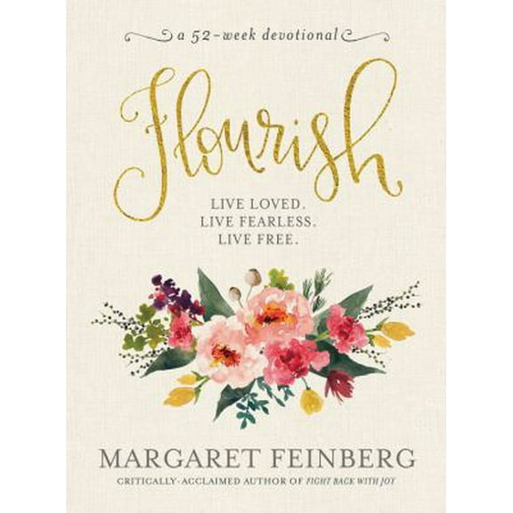 Pre-Owned Flourish: Live Free, Live Loved (Hardcover) 1617957992 9781617957994