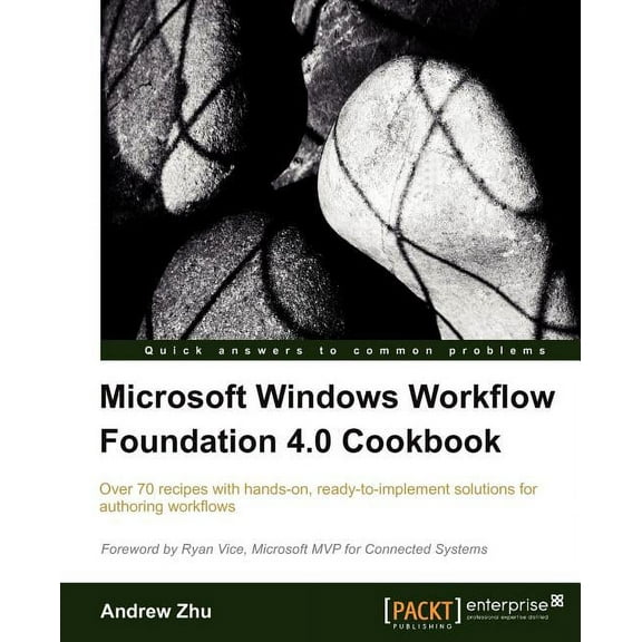 Microsoft Windows Workflow Foundation 4.0 Cookbook (Paperback)