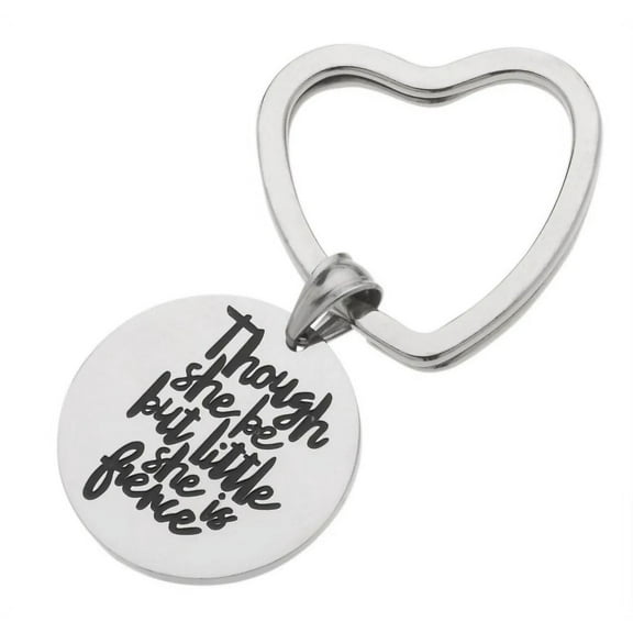 Inspirational Keychain for Women- Though She Be But Little She Is Fierce Shakespeare Inspirational Motivational Trendy Gifts, Keychain for Women Fashion