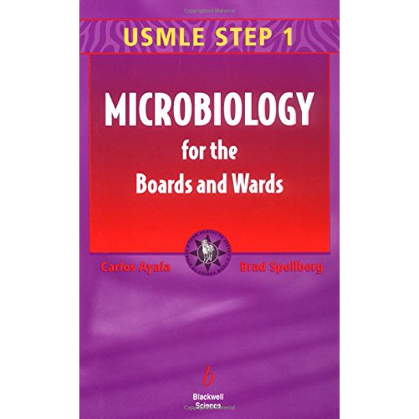 Microbiology for the Boards and Wards Usmle Step 1 Boards and Wards