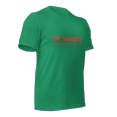 thumbnail image 3 of Unisex Be Naughty Save Santa a trip funny holiday t-shirt (Kelly, XS), 3 of 4