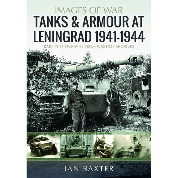 Tanks and Armour at Leningrad 1941-1944, (Paperback)