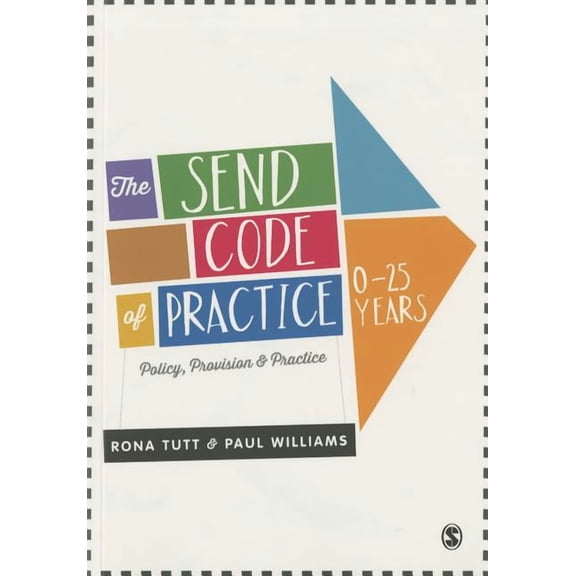 The SEND Code of Practice 0-25 Years: Policy, Provision and Practice, (Paperback)