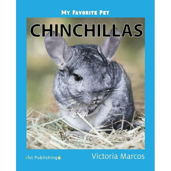 My Favorite Pets My Favorite Pet: Chinchillas, (Paperback)