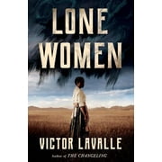 Lone Women : A Novel (Hardcover)