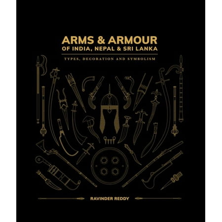 Arms Armour Of India Nepal Sri Lanka Types Decoration and Symbolism
Epub-Ebook