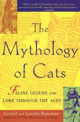 Pre-Owned The Mythology of Cats: Feline Legend and Lore Through the Ages (Paperback) 0425174492 9780425174494