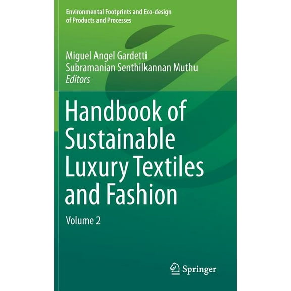 Environmental Footprints and Eco-Design Handbook of Sustainable Luxury Textiles and Fashion: Volume 2, (Hardcover)