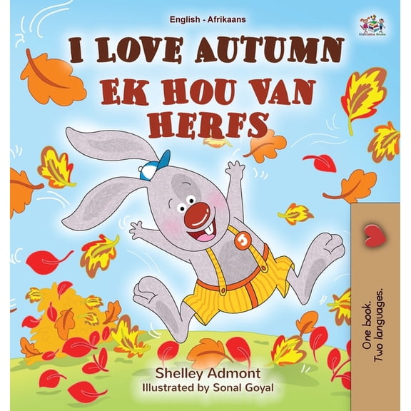 English Afrikaans Bilingual Collection I Love Autumn (English Afrikaans Bilingual Book for Kids), (Hardcover)