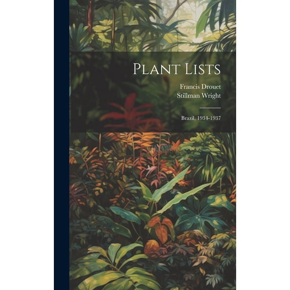 Plant Lists: Brazil, 1934-1937, (Hardcover)