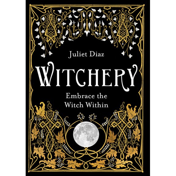 Witchery: Embrace the Witch Within, (Paperback)