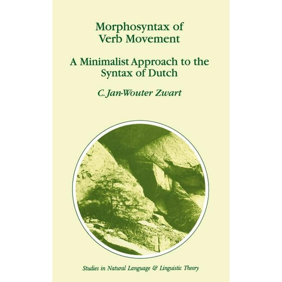 Studies in Natural Language and Linguist Morphosyntax of Verb Movement: A Minimalist Approach to the Syntax of Dutch, Book 39, (Hardcover)