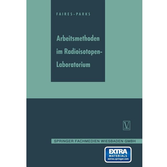 Arbeitsmethoden Im Radioisotopen-Laboratorium, (Paperback)