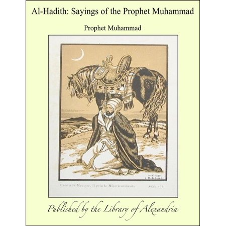 Al-Hadith: Sayings of The Prophet Muhammad -