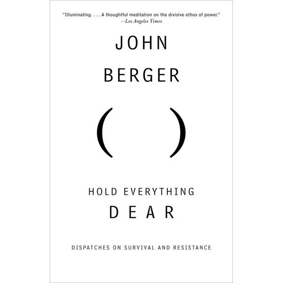 Pre-Owned Hold Everything Dear: Dispatches on Survival and Resistance (Paperback) 0307386732 9780307386731