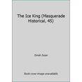 thumbnail image 1 of Pre-Owned The Ice King (Masquerade Historical, 45) (Paperback) 037330045X 9780373300457, 1 of 1