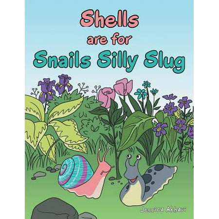 Shells Are for Snails Silly Slug - eBook
