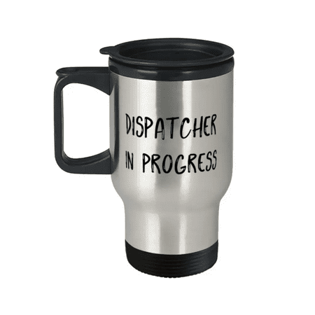

Dispatcher In Progress Travel Mug Dispatcher Present From Colleagues Cheap Traveler Bottle For Men Women