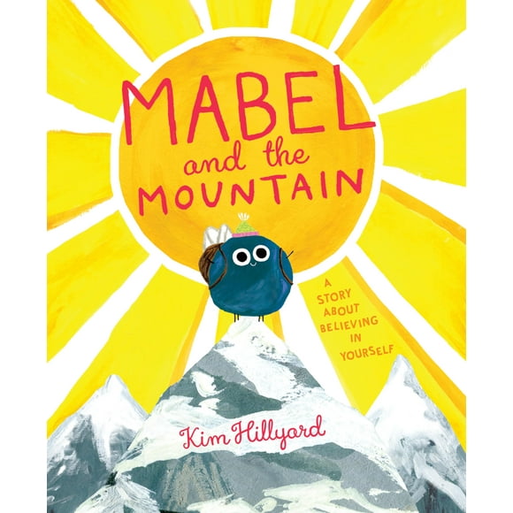 Mabel et la Montagne: une Histoire de Croire en Soi