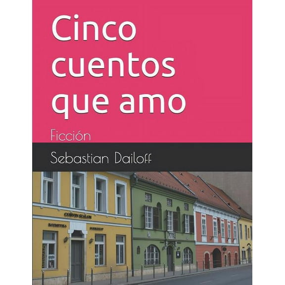 Cinco Cuentos Que Amo : Ficción (Paperback)