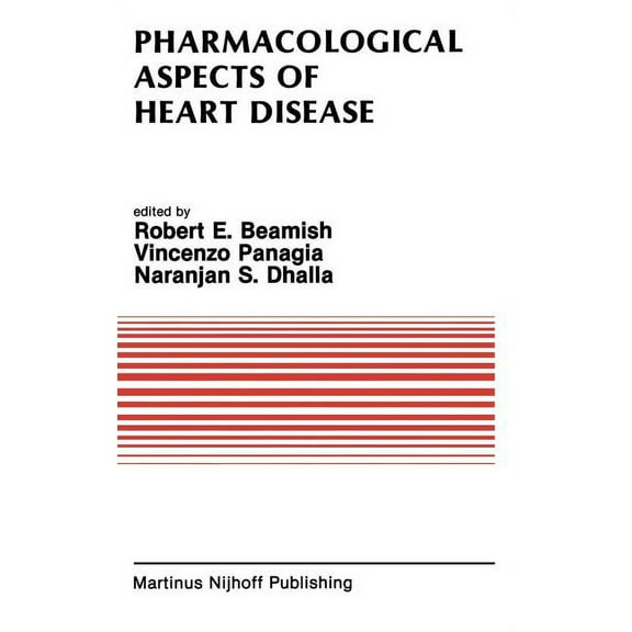 Developments in Cardiovascular Medicine Pharmacological Aspects of Heart Disease: Proceedings of an International Symposium on Heart Metabolism in Health and Di, Book 68, (Hardcover)