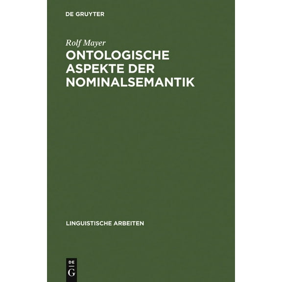 Linguistische Arbeiten Ontologische Aspekte Der Nominalsemantik, Book 104, (Hardcover)