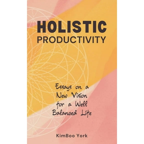 Holistic Productivity, (Paperback)