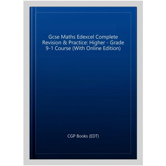 Gcse Maths Edexcel Complete Revision & Practice: Higher - Gr