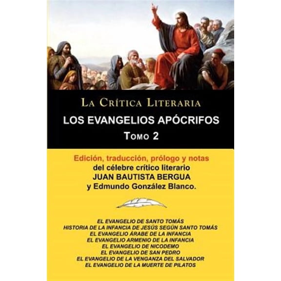 Los Evangelios Apocrifos Tomo 2, Coleccion La Critica Literaria Por El Celebre Critico Literario Juan Bautista Bergua, Ediciones Ibericas