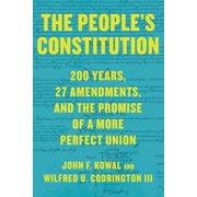 The People's Constitution: 200 Years, 27 Amendments, and the Promise of a More Perfect Union, (Hardcover)