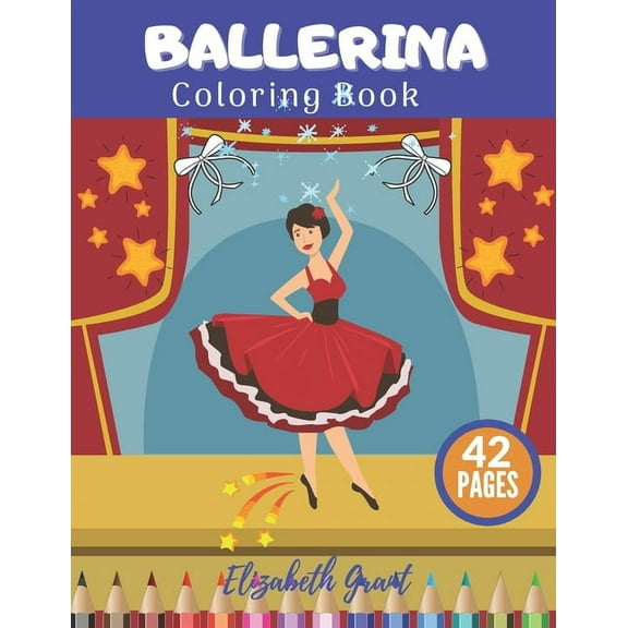 Ballerina Coloring Book: Ballerina Coloring Book: Activity Fun Ballet For Small Princess Ideal Gift For Girls