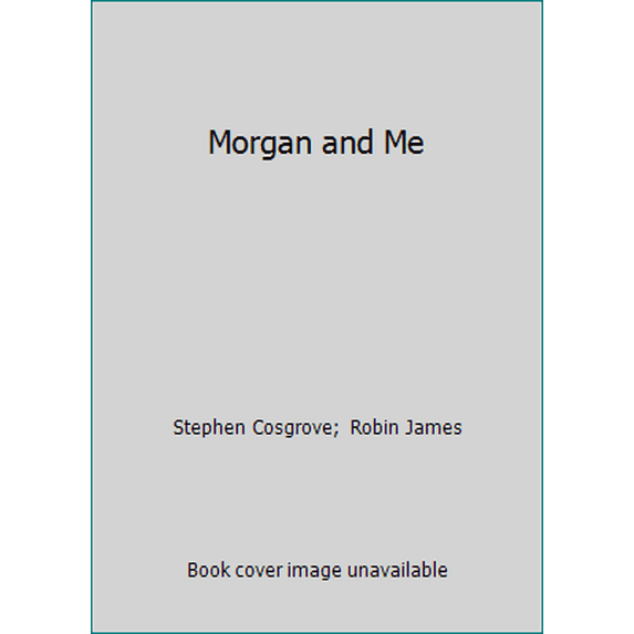 Pre-Owned Morgan and Me (Unknown) 0871916606 9780871916600