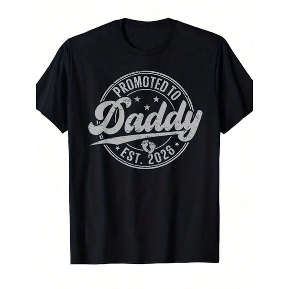 Men's Promoted To Daddy Est 2026 Graphic T-Shirt