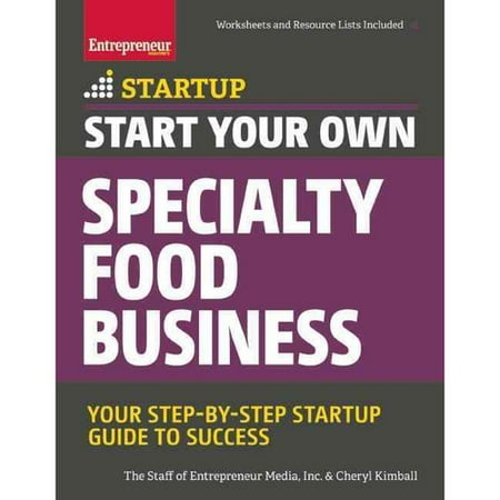 Start Your Own Specialty Food Business: Your Step-by-Step Guide to Success