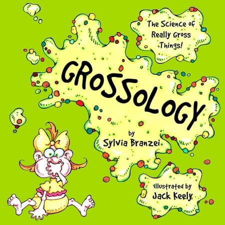 Grossology : The Science of Really Gross Things (Best Thing For Really Dry Skin)