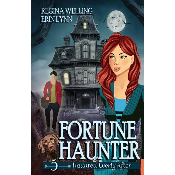 Haunted Everly After Fortune Haunter: A Cozy Mystery with a Ghostly Twist, Book 5, (Paperback)