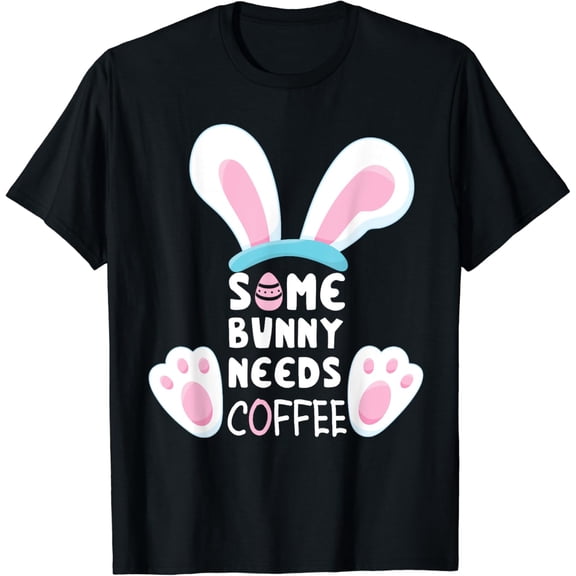 Easter Some Bunny Needs Coffee Easter Shirts For Women 2024 T-Shirt