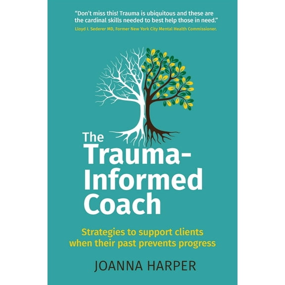 The Trauma-Informed Coach (Paperback)