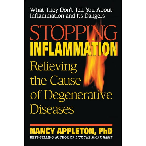 Pre-Owned Stopping Inflammation: Relieving the Cause of Degenerative Diseases (Paperback) 0757001483 9780757001482