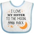 thumbnail image 3 of Inktastic I Love My Sister to the Moon and Back Boys or Girls Baby Bib, 3 of 4